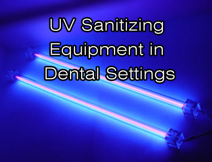 UV Sanitizing Equipment in Dental Settings